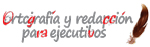 Ortografía y redacción para ejecutivos